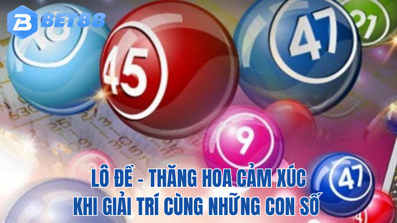 BET88-lo-de-thang-hoa-cam-xuc-moi-nhat