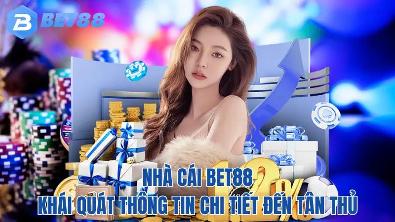 bet88-khai-quat-thong-tin-chi-tiet-moi-nhat-2024