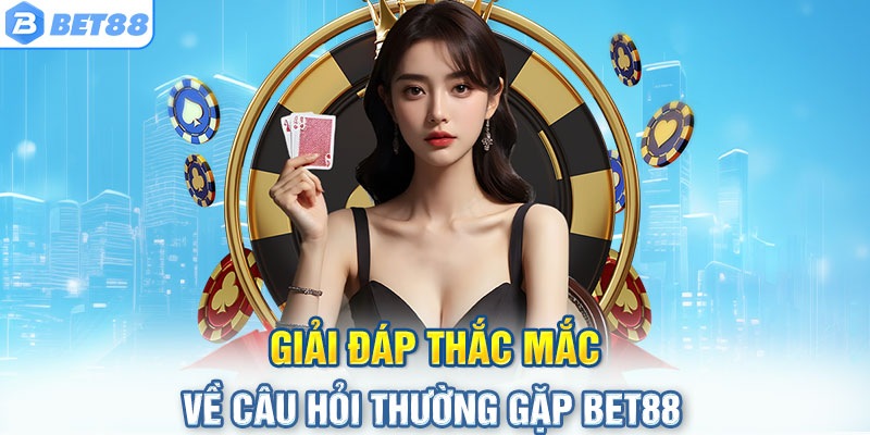 cac-cau-hoi-thuong-gap-ve-do-uy-tin-chat-luong-cua-bet88-2024